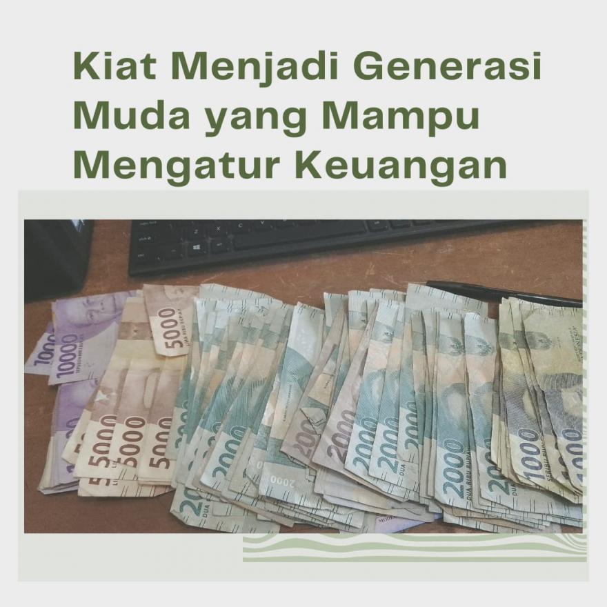Kiat Menjadi Generasi Muda yang Mampu Mengatur Keuangan